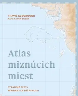 Cestopisy Atlas miznúcich miest - Travis Elborough,Barbora Andrezálová