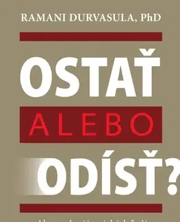 Psychológia, etika Ostať alebo odísť? - Ramani Durvasula