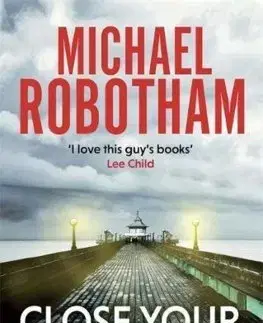 Cudzojazyčná literatúra Close your Eyes - Michael Robotham