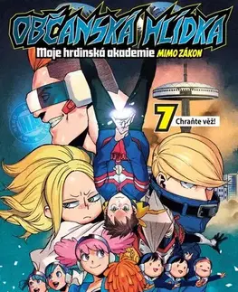 Manga Občanská hlídka - Moje hrdinská akademie 7: Chraňte věž! - Hidejuki Furuhaši,Betten Court,Michala Kropáčková