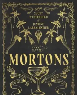 Svetová beletria The Mortons - Scott Westerfeld,Justine Larbalestier
