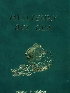 Citáty, výroky, aforizmy, príslovia, porekadlá Myšlienky bez cla