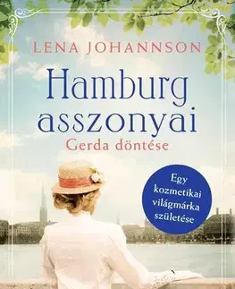 Svetová beletria Hamburg asszonyai 1: Gerda döntése - Lena Johannson
