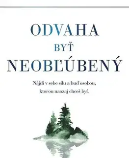 Rozvoj osobnosti Odvaha byť neobľúbený - Fumitake Koga,Ichiro Kishimi