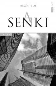 Svetová beletria A senki - Hegyei Ede