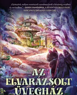 Sci-fi a fantasy Az elvarázsolt üvegház - (Különleges kiadás) - Sarah Beth Durst