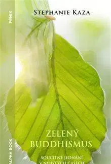Buddhizmus Zelený buddhismus - Stephanie Kaza