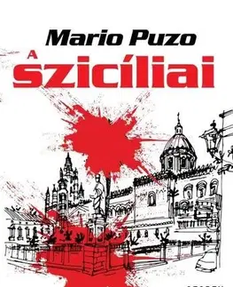 Detektívky, trilery, horory A szicíliai - Mario Puzo,Mihály Falvay