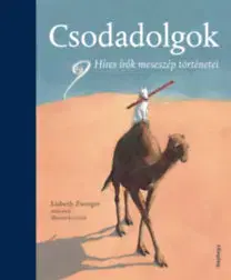 Rozprávky Csodadolgok - Híres írok meseszép történetei