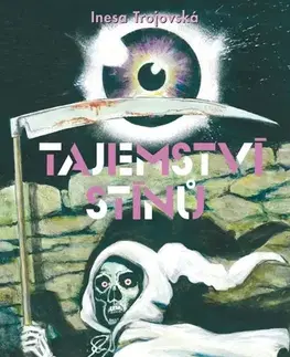 Detektívky, trilery, horory Tajemství stínů - Inesa Trojovská