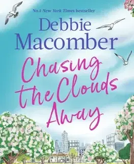 Romantická beletria Chasing the Clouds Away - Debbie Macomber