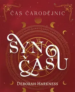 Sci-fi a fantasy Čas čarodějnic 4: Syn času - Deborah Harkness