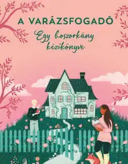 Sci-fi a fantasy A Varázsfogadó – Egy boszorkány kézikönyve - Sangu Mandanna
