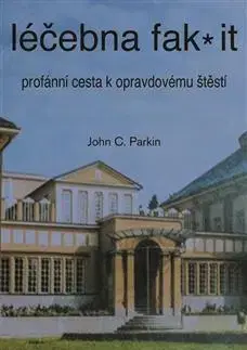 Psychológia, etika Léčebna fak it - John C. Parkin