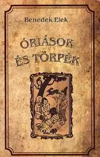 Rozprávky Óriások és törpék - Elek Benedek