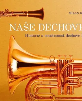 Hudba - noty, spevníky, príručky Naše dechovka - Milan Koukal
