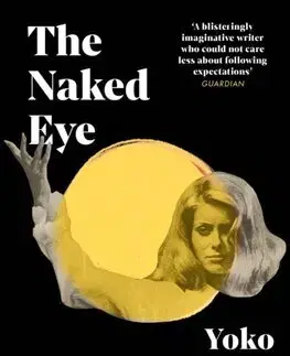 Svetová beletria The Naked Eye - Yoko,Susan Bernofsky