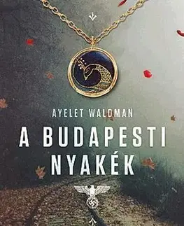 Beletria - ostatné A budapesti nyakék - Ayelet Waldmanová,Krisztina Varga