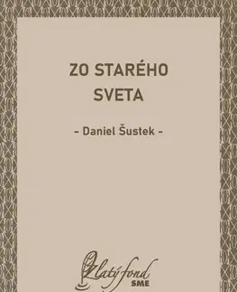 Romantická beletria Zo starého sveta - Daniel Šustek