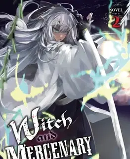 Beletria - ostatné Witch and Mercenary (Light Novel) Vol. 2 - Chohokiteki Kaeru