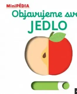 Leporelá, krabičky, puzzle knihy MiniPÉDIA – Objavujeme svet! Jedlo - Nathalie Choux