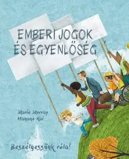 Pre deti a mládež - ostatné Beszélgessünk róla! - Emberi jogok és egyenlőség - Marie Murray