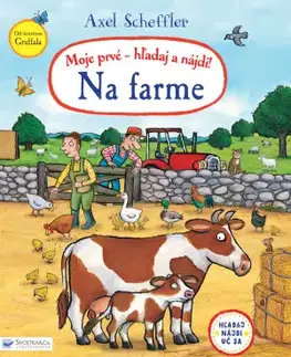 Leporelá, krabičky, puzzle knihy Moje prvé hľadaj a nájdi! Na farme - Axel Scheffler