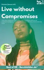 Psychológia, etika Live without Compromises - Simone Janson