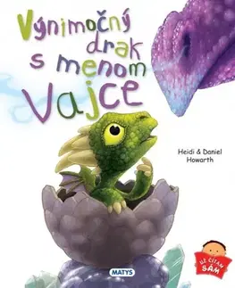 Rozprávky Výnimočný drak menom Vajce - Heidi Howarth,Daniel Howarth