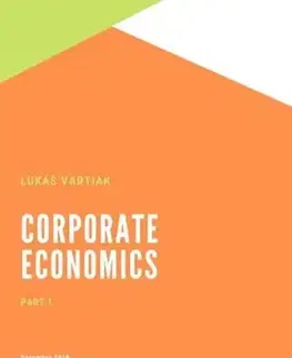 Učebnice pre SŠ - ostatné Corporate Economics Part 1 - Lukáš Vartiak