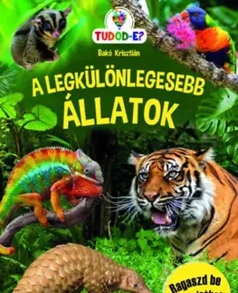 Príroda A legkülönlegesebb állatok - Krisztián Bakó