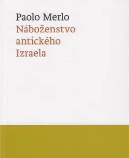 Náboženstvo - ostatné Náboženstvo antického Izraela - Paolo Merlo