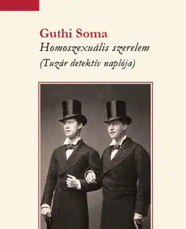Detektívky, trilery, horory Homoszexuális szerelem - Guthi Soma