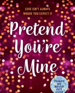 Romantická beletria Pretend You're Mine - Lucy Score