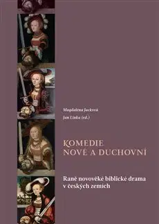 Dráma, divadelné hry, scenáre Komedie nové a duchovní - Magdaléna Jacková,Jan Linka