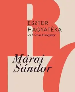 Svetová beletria Eszter hagyatéka és három kisregény - Sándor Márai