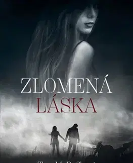 Young adults Zlomená láska - Tess M. Puffrová,Zuzana Valková