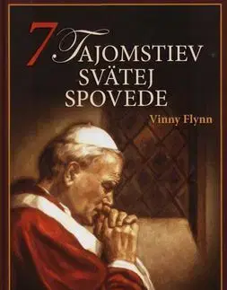Kresťanstvo 7 tajomstiev svätej spovede - Vinny Flynn
