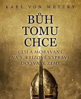 Historické romány Bůh tomu chce - Karl von Wetzky