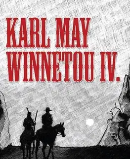 Svetová beletria Winnetou IV. - Karl May