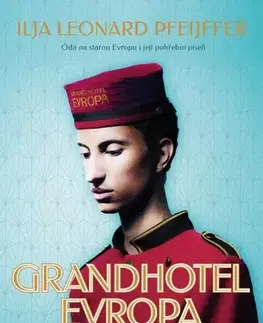 Svetová beletria Grandhotel Evropa - Ilja Leonard Pfeijffer,Radka Smejkalová