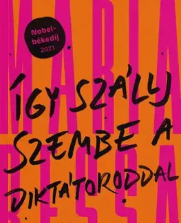 Fejtóny, rozhovory, reportáže Így szállj szembe a diktátoroddal - Ressa Maria
