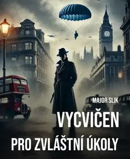 Detektívky, trilery, horory Vycvičen pro zvláštní úkoly - Major Slik