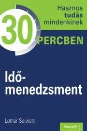 Rozvoj osobnosti Időmenedzsment - Lothar Seiwert