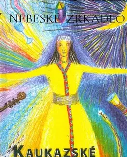 Rozprávky Kaukazské rozprávky - neuvedený,Ivan Hrmo