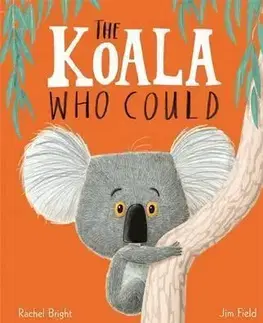 V cudzom jazyku The Koala Who Could - Rachel Bright,Jim Field