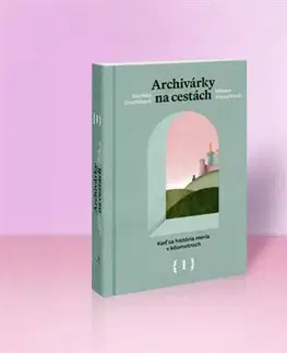 História - ostatné Archivárky na cestách 1 - Daniela Dvořáková,Miriam Hlavačková