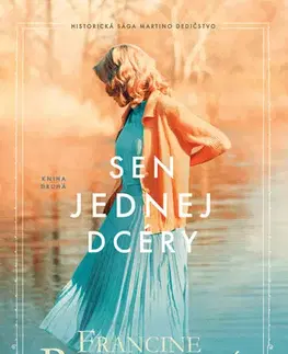 Historické romány Martino dedičstvo 2: Sen jednej dcéry - Francine Rivers