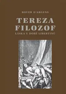 Erotická beletria Tereza filozof - Boyer d´Argens,Miroslav Petříček
