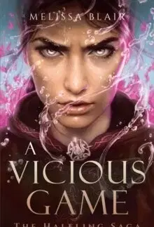 Sci-fi a fantasy A Vicious Game - The Halfling Saga 3 - Melissa Blair